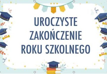 Zakończenie roku szkolnego 2025/26