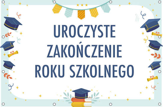 Zakończenie roku szkolnego 2025/26